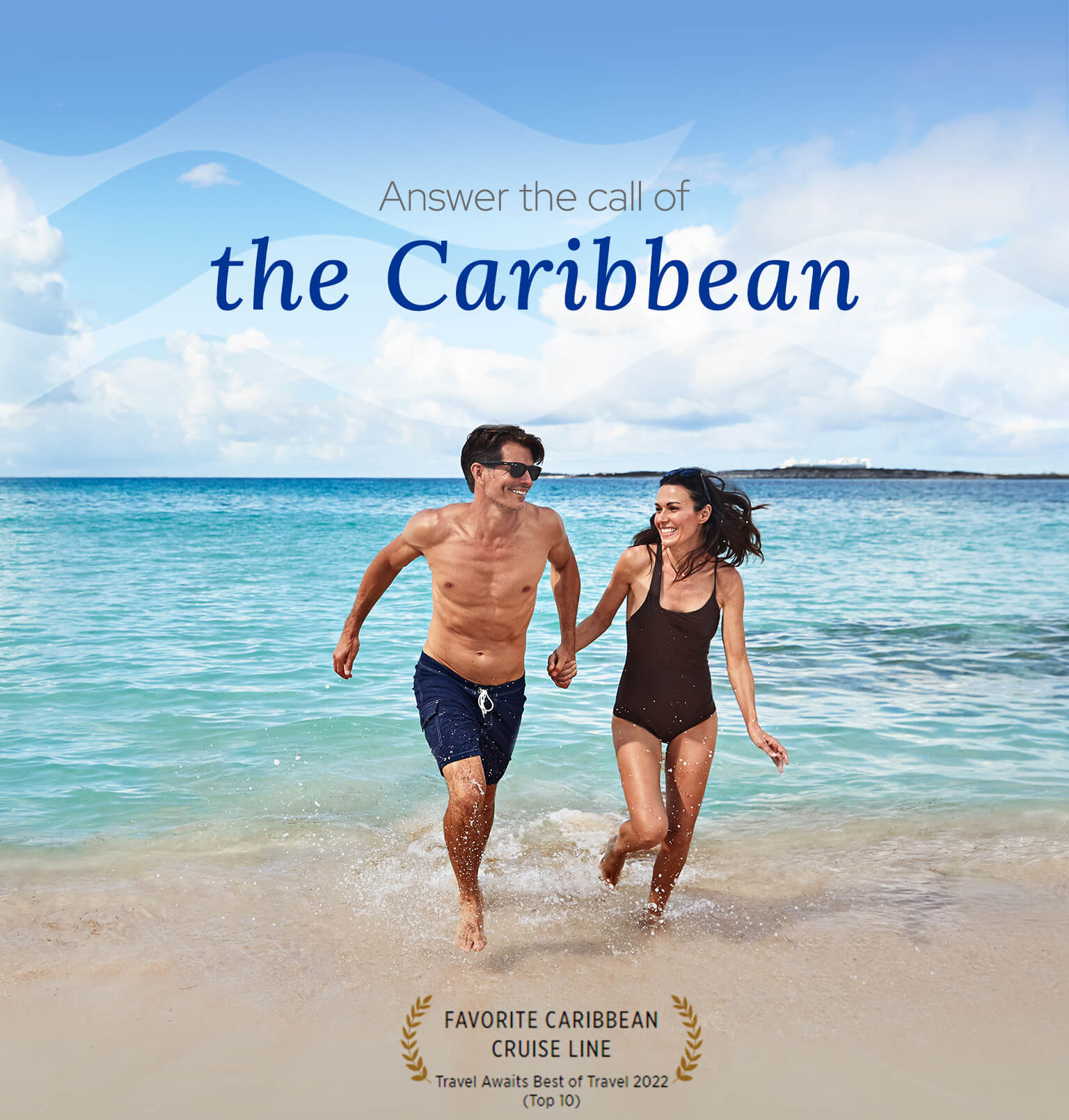 Couple at beach in Caribbean. Answer the call of the Caribbean. Favorite Caribbean Cruise Line. Travel Awaits Best of Travel 2022 (Top 10) logo.