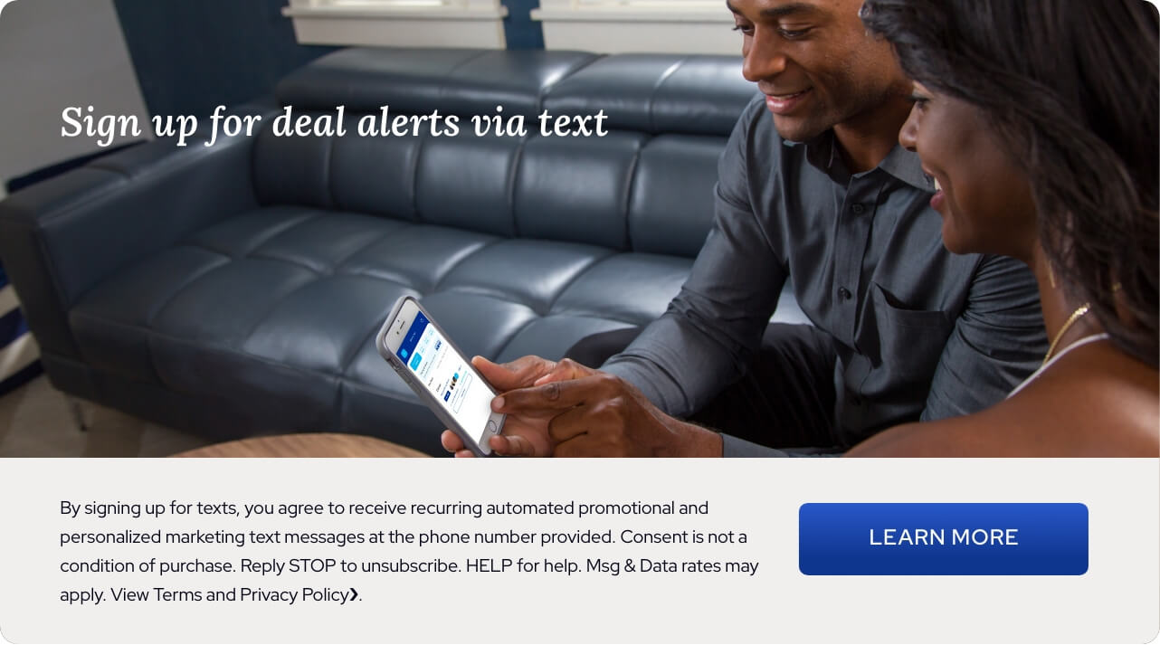 Sign up for deal alerts via text.